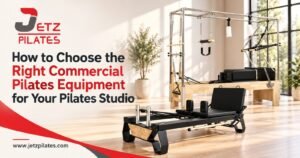 Commercial Pilates Equipment for Your Pilates Studio
